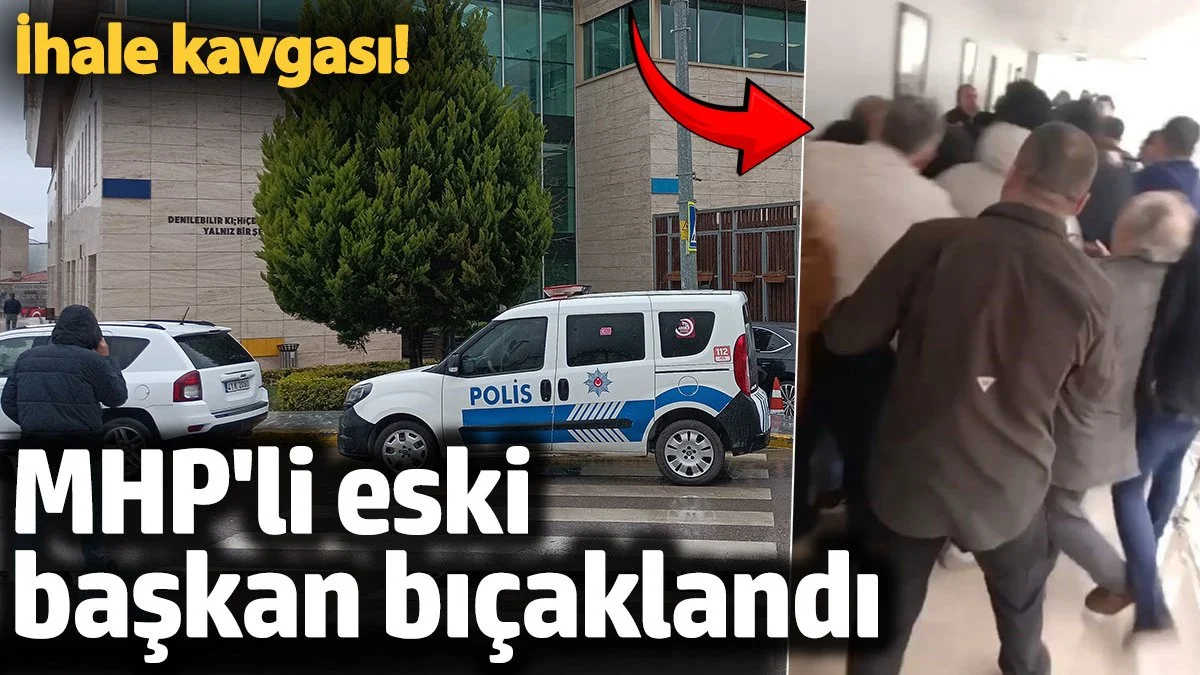 Belediyesi de ihale kavgası: Eski İlçe Başkanı bıçaklandı