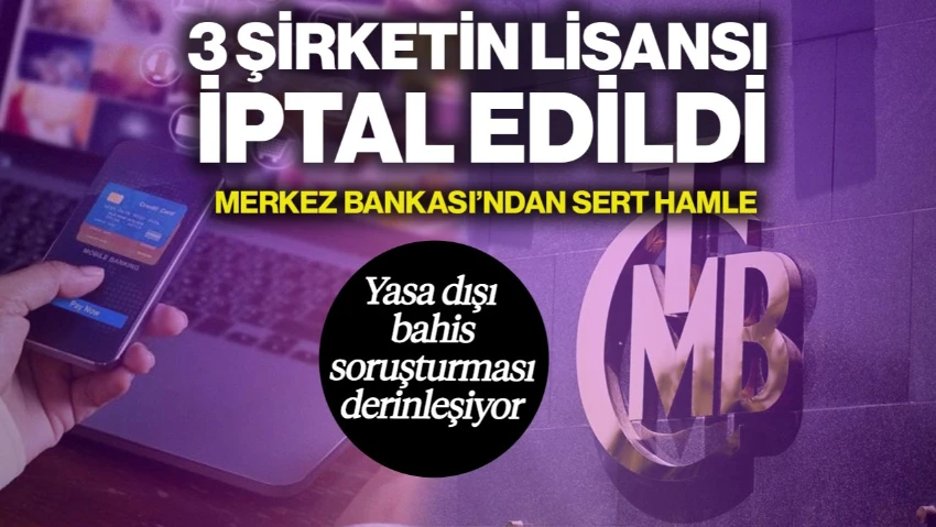 Merkez Bankası Duyurdu: 3 Ödeme Şirketinin Faaliyet İzinleri Durduruldu
